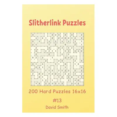 "Slitherlink Puzzles - 200 Hard Puzzles 16x16 vol.13" - "" ("Smith David")