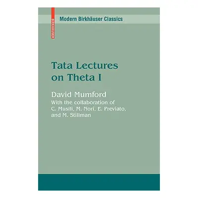 "Tata Lectures on Theta I" - "" ("Mumford David")