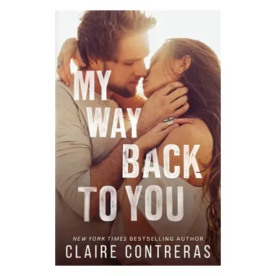 "My Way Back to You" - "" ("Contreras Claire")