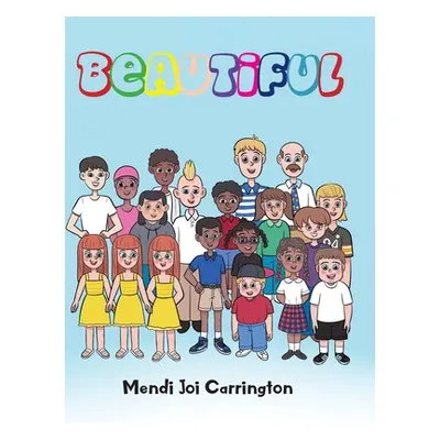 "Beautiful" - "" ("Carrington Mendi Joi")