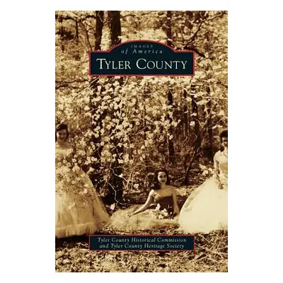 "Tyler County" - "" ("Tyler County Historical Commission")