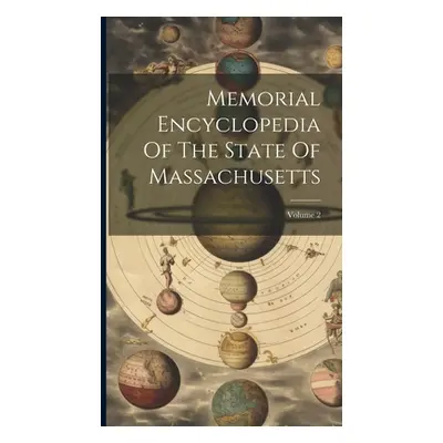 "Memorial Encyclopedia Of The State Of Massachusetts; Volume 2" - "" ("Anonymous")