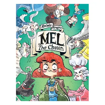 "Mel the Chosen: (A Graphic Novel)" - "" ("Aragno Rachele")