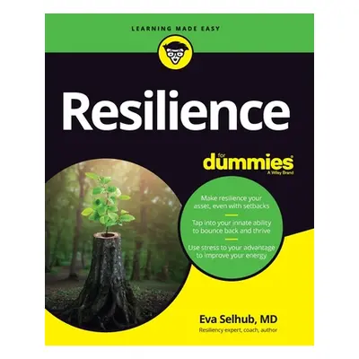 "Resilience for Dummies" - "" ("Selhub Eva M.")