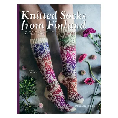 "Knitted Socks from Finland: 20 Nordic Designs for All Year Round" - "" ("Laitinen Niina")