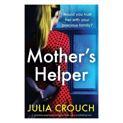 "The New Mother: A completely gripping psychological thriller with a breathtaking twist" - "" ("