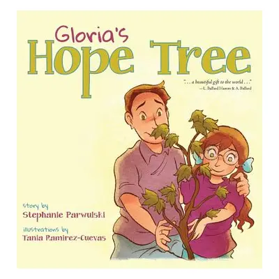 "Gloria's Hope Tree" - "" ("Parwulski Stephanie")