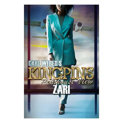 "Carl Weber's Kingpins: Penthouse View" - "" ("Zari")