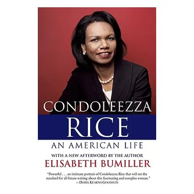 "Condoleezza Rice: An American Life: A Biography" - "" ("Bumiller Elisabeth")