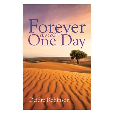 "Forever and One Day" - "" ("Robinson Deidre")