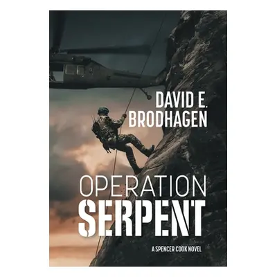 "Operation Serpent" - "" ("Brodhagen David E.")