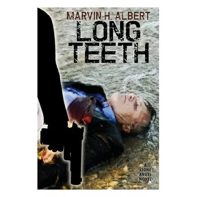 "Long Teeth: Stone Angel #4" - "" ("Albert Marvin H.")