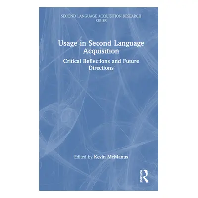 "Usage in Second Language Acquisition: Critical Reflections and Future Directions" - "" ("McManu