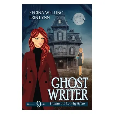 "Ghost Writer (Large Print): A Ghost Cozy Mystery Series" - "" ("Welling Regina")