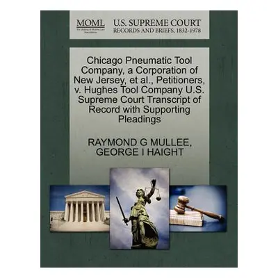 "Chicago Pneumatic Tool Company, a Corporation of New Jersey, et al., Petitioners, V. Hughes Too