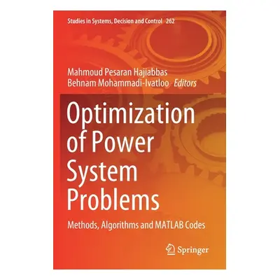 "Optimization of Power System Problems: Methods, Algorithms and MATLAB Codes" - "" ("Pesaran Haj