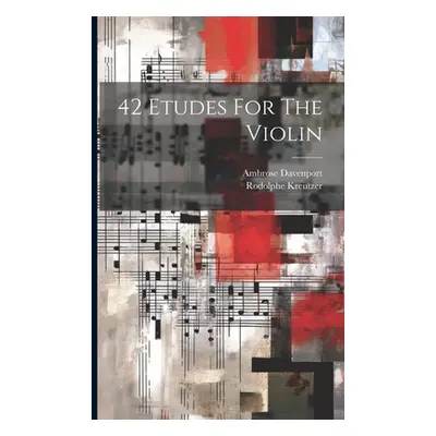 "42 Etudes For The Violin" - "" ("Kreutzer Rodolphe")