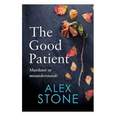 "The Good Patient" - "" ("Stone Alex")