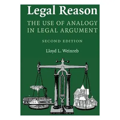 "Legal Reason: The Use of Analogy in Legal Argument" - "" ("Weinreb Lloyd L.")