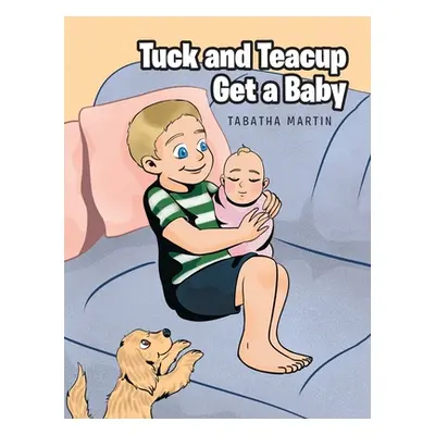 "Tuck and Teacup Get a Baby" - "" ("Martin Tabatha")