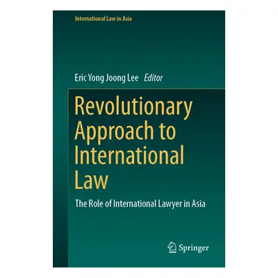 "Revolutionary Approach to International Law: The Role of International Lawyer in Asia" - "" ("L