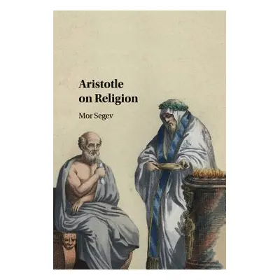 "Aristotle on Religion" - "" ("Segev Mor")