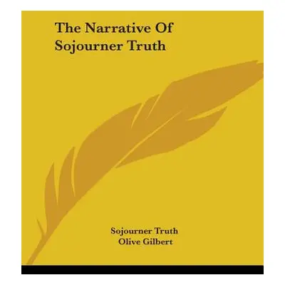 "The Narrative Of Sojourner Truth" - "" ("Sojourner Truth")