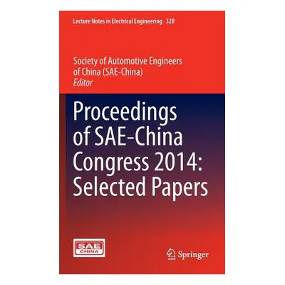 "Proceedings of Sae-China Congress 2014: Selected Papers" - "" ("Society of Automotive Engineers