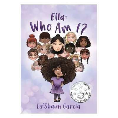 "Ella: Who Am I?" - "" ("Garcia La'shaun")