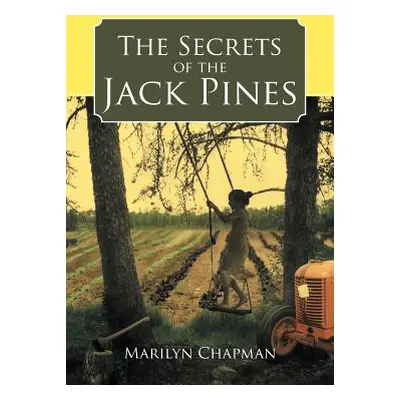 "The Secrets of the Jack Pines" - "" ("Chapman Marilyn")