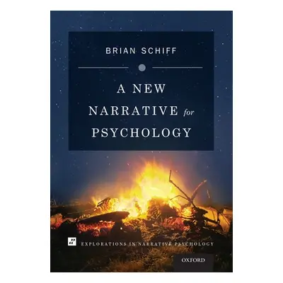 "New Narrative for Psychology" - "" ("Schiff Brian")