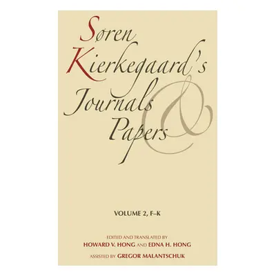 "Sren Kierkegaard's Journals and Papers, Volume 2: F-K" - "" ("Kierkegaard Sren")