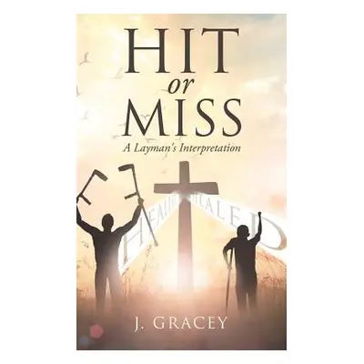 "Hit or Miss" - "" ("Gracey J.")