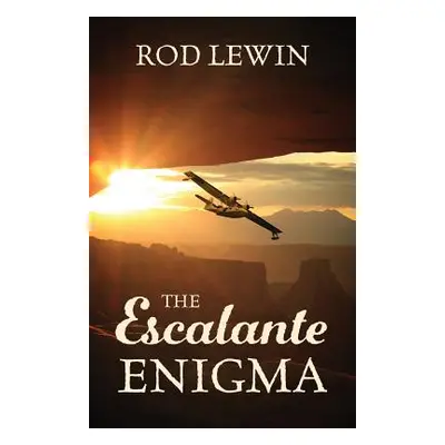 "The Escalante Enigma" - "" ("Lewin Rod")