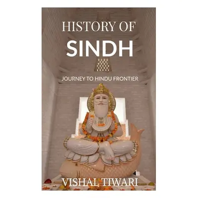 "History of Sindh" - "" ("Tiwari Vishal")