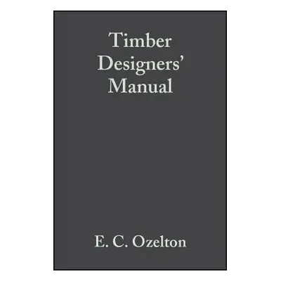 "Timber Designers' Manual" - "" ("Ozelton E. C.")