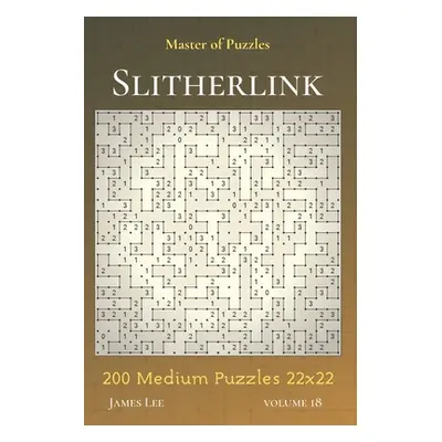 "Master of Puzzles - Slitherlink 200 Medium Puzzles 22x22 vol.18" - "" ("Lee James")