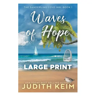 "Waves of Hope: Large Print Edition" - "" ("Keim Judith")