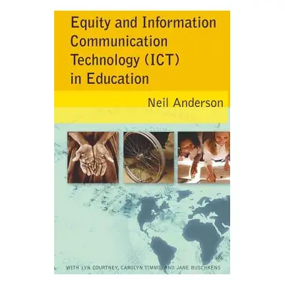 "Equity and Information Communication Technology (Ict) in Education: With Lyn Courtney, Carolyn 