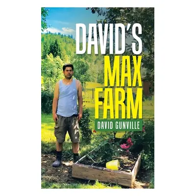 "David's Max Farm" - "" ("Gunville David")