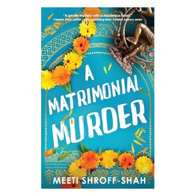 "A Matrimonial Murder: a completely unputdownable must-read crime mystery" - "" ("Shroff-Shah Me