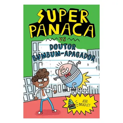 "Superpanaca vc Doutor Bumbumm-Apagador" - "" ("Bradley Jess")