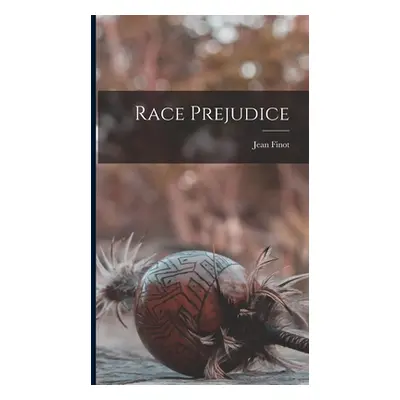 "Race Prejudice" - "" ("Finot Jean")