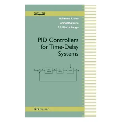 "Pid Controllers for Time-Delay Systems" - "" ("Silva Guillermo J.")