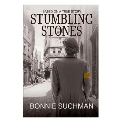 "Stumbling Stones" - "" ("Suchman Bonnie")