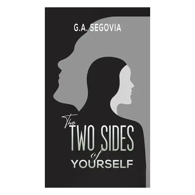 "The Two Sides of Yourself" - "" ("Segovia G. a.")