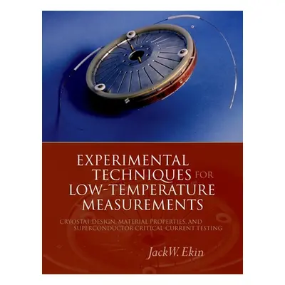 "Experimental Techniques: Cryostat Design, Material Properties and Superconductor Critical-Curre