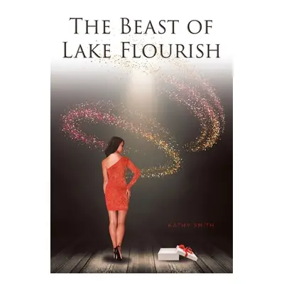 "The Beast of Lake Flourish" - "" ("Smith Kathy")