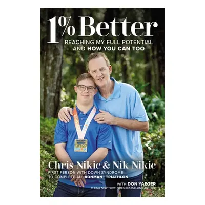 "1% Better: Reaching My Full Potential and How You Can Too" - "" ("Nikic Chris")