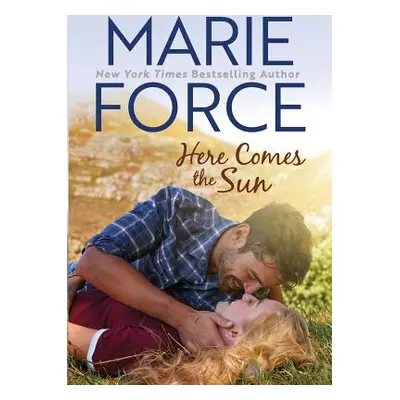 "Here Comes the Sun (Butler, Vermont Series, Book 3)" - "" ("Force Marie")